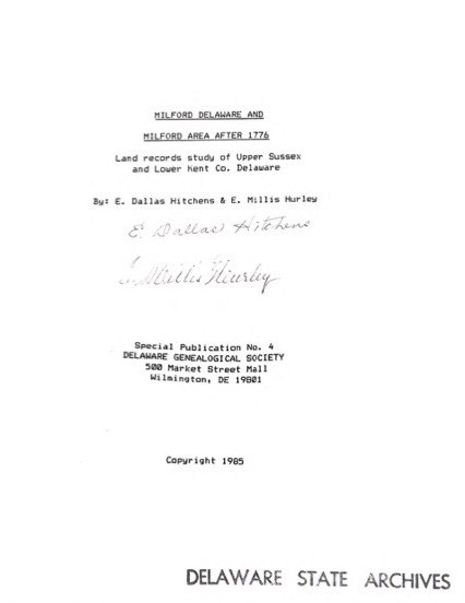 Typed title page of Milford Delaware and Milford Area After 1776, a land records study of Upper Sussex and Lower Kent Co. Delaware, signed by E. Dallas Hitchens and E. Millis Hurley, Delaware State Archives
